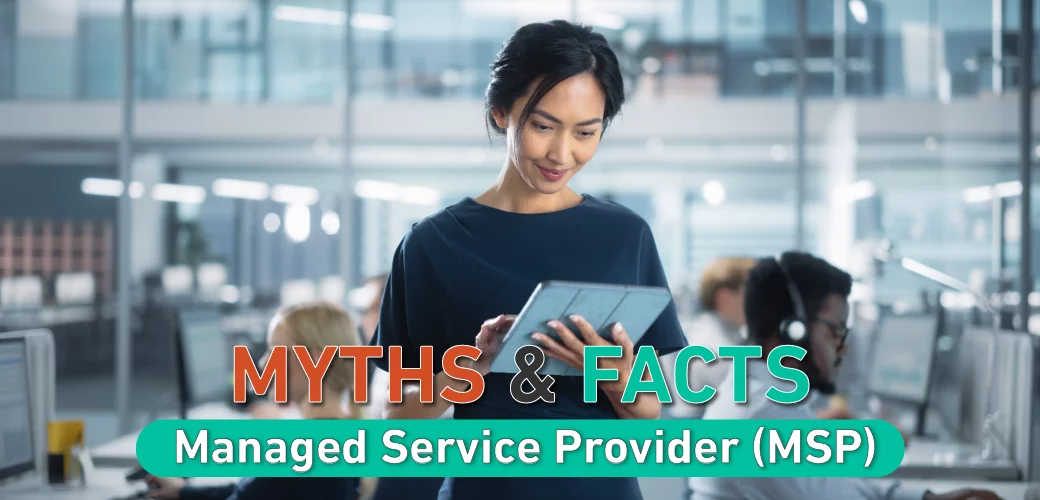Mitos dan Fakta MSP (Managed Service Provider)
