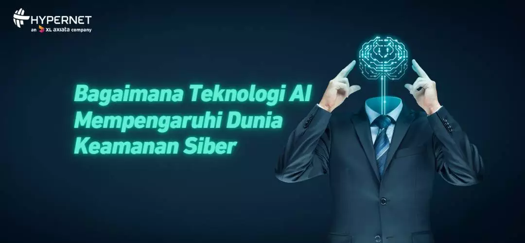 Bagaimana Teknologi AI Memengaruhi Dunia Keamanan Siber?