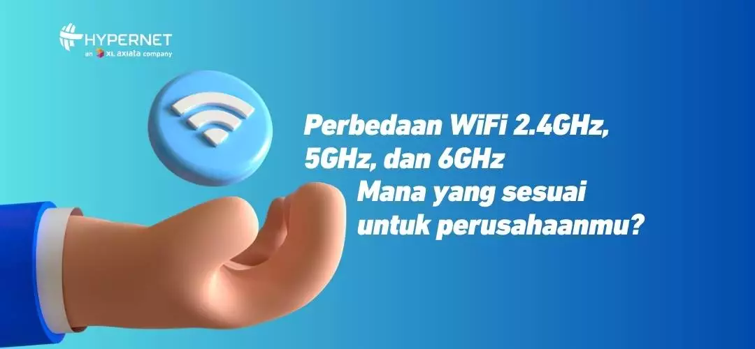 Perbedaan-WiFi-2.4GHz-5GHz-dan-6GHz_-Mana-yang-Sesuai-untuk-Perusahaanmu